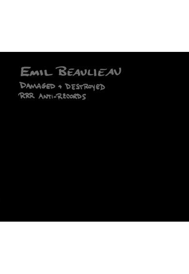 EMIL BEAULIEAU "Damaged + Destroyed" cd